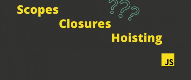 A JS rejtelmei amikkel érdemes tisztában lenni: scope, closure és hoisting